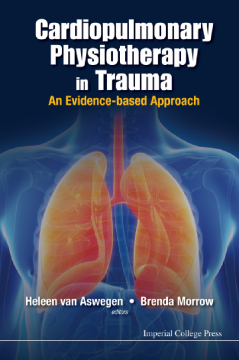 Cardiopulmonary Physiotherapy In Trauma: An Evidence-based Approach Cardiopulmonary Physiotherapy In Trauma: An Evidence-based Approach