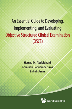 Essential Guide To Developing, Implementing, And Evaluating Objective Structured Clinical Examination, An (Osce) Essential Guide To Developing, Implementing, And Evaluating Objective Structured Clinical Examination, An (Osce)