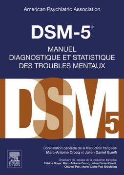 DSM-5 - Manuel diagnostique et statistique des troubles mentaux DSM-5 - Manuel diagnostique et statistique des troubles mentaux