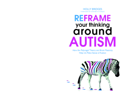 Reframe Your Thinking Around Autism Reframe Your Thinking Around Autism