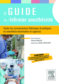 Le guide de l'infirmier anesthésiste Le guide de l'infirmier anesthésiste