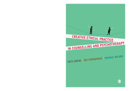 Creative Ethical Practice in Counselling & Psychotherapy Creative Ethical Practice in Counselling & Psychotherapy