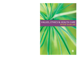 Values, Ethics and Health Care Values, Ethics and Health Care