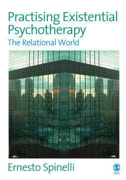 Practising Existential Psychotherapy Practising Existential Psychotherapy