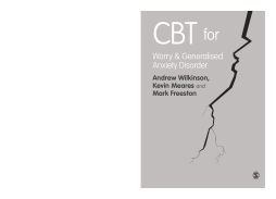 CBT for Worry and Generalised Anxiety Disorder CBT for Worry and Generalised Anxiety Disorder