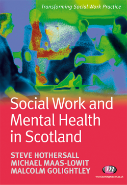 Social Work and Mental Health in Scotland Social Work and Mental Health in Scotland