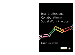 Interprofessional Collaboration in Social Work Practice Interprofessional Collaboration in Social Work Practice