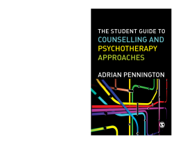The Student Guide to Counselling & Psychotherapy Approaches The Student Guide to Counselling & Psychotherapy Approaches