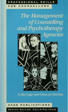 The Management of Counselling and Psychotherapy Agencies The Management of Counselling and Psychotherapy Agencies