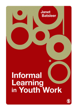 Informal Learning in Youth Work Informal Learning in Youth Work