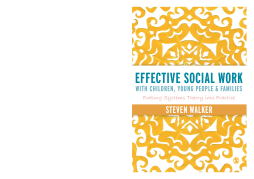 Effective Social Work with Children, Young People and Families Effective Social Work with Children, Young People and Families