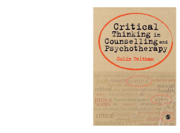 Critical Thinking in Counselling and Psychotherapy Critical Thinking in Counselling and Psychotherapy