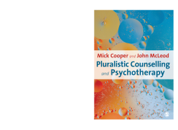 Pluralistic Counselling and Psychotherapy Pluralistic Counselling and Psychotherapy