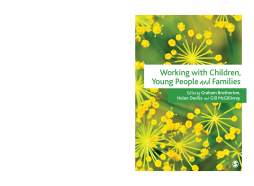 Working with Children, Young People and Families Working with Children, Young People and Families