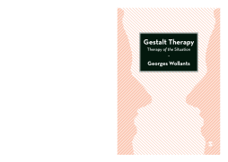 Gestalt Therapy Gestalt Therapy