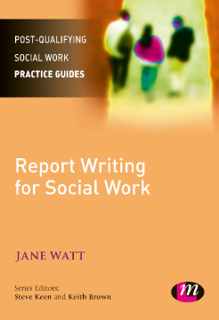 Report Writing for Social Workers Report Writing for Social Workers