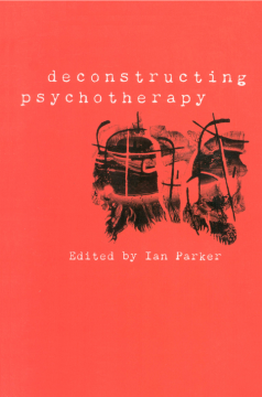 Deconstructing Psychotherapy Deconstructing Psychotherapy