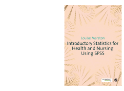 Introductory Statistics for Health and Nursing Using SPSS Introductory Statistics for Health and Nursing Using SPSS