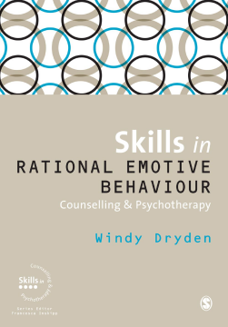 Skills in Rational Emotive Behaviour Counselling & Psychotherapy Skills in Rational Emotive Behaviour Counselling & Psychotherapy