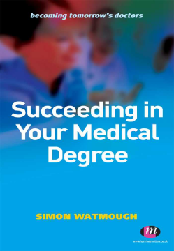 Succeeding in Your Medical Degree Succeeding in Your Medical Degree