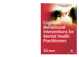 Cognitive Behavioural Interventions for Mental Health Practitioners Cognitive Behavioural Interventions for Mental Health Practitioners
