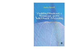 Understanding and Working with Substance Misusers Understanding and Working with Substance Misusers