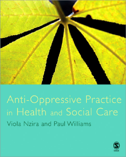 Anti-Oppressive Practice in Health and Social Care Anti-Oppressive Practice in Health and Social Care