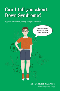 Can I tell you about Down Syndrome? Can I tell you about Down Syndrome?