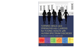 Turning Skills and Strengths into Careers for Young Adults with Autism Spectrum Disorder