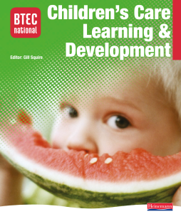 BTEC National Children's Care, Learning and Development Student Book