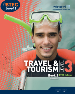 BTEC Level 3 National Travel and Tourism Student Book 2 BTEC Level 3 National Travel and Tourism Student Book 2