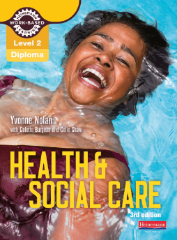Level 2 Health and Social Care Diploma: Candidate Book 3rd edition Level 2 Health and Social Care Diploma: Candidate Book 3rd edition