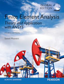 Finite Element Analysis: Theory and Application with ANSYS, Global Edition Finite Element Analysis: Theory and Application with ANSYS, Global Edition