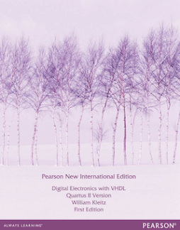 Digital Electronics with VHDL (Quartus II Version): Pearson New International Edition Digital Electronics with VHDL (Quartus II Version): Pearson New International Edition