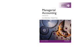 Managerial Accounting, Global Edition Managerial Accounting, Global Edition