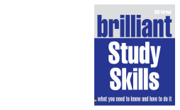 Brilliant Study Skills Brilliant Study Skills