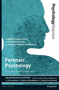 Psychology Express: Forensic Psychology (Undergraduate Revision Guide) Psychology Express: Forensic Psychology (Undergraduate Revision Guide)