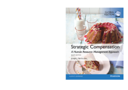 Strategic Compensation: A Human Resource Management Approach, Global Edition Strategic Compensation: A Human Resource Management Approach, Global Edition