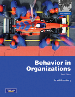 Behavior in Organizations:Global Edition Behavior in Organizations:Global Edition