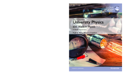 University Physics with Modern Physics, Global Edition University Physics with Modern Physics, Global Edition