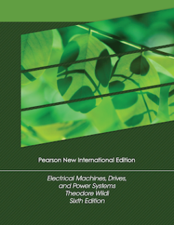 Electrical Machines, Drives and Power Systems: Pearson New International Edition Electrical Machines, Drives and Power Systems: Pearson New International Edition