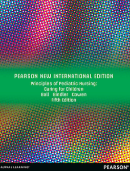 Principles of Pediatric Nursing: Pearson New International Edition