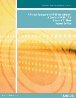 Visual Approach to SPSS for Windows, A: Pearson New International Edition Visual Approach to SPSS for Windows, A: Pearson New International Edition
