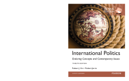 International Politics: Enduring Concepts and Contemporary Issues, Global Edition International Politics: Enduring Concepts and Contemporary Issues, Global Edition