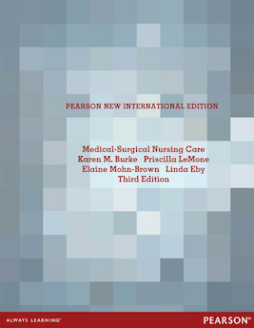 Medical Surgical Nursing Care: Pearson New International Edition Medical Surgical Nursing Care: Pearson New International Edition