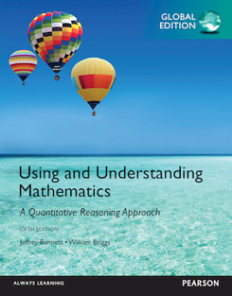Using and Understanding Mathematics: A Quantitative Reasoning Approach: Global Edition Using and Understanding Mathematics: A Quantitative Reasoning Approach: Global Edition