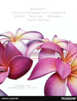 Horngren's Financial & Managerial Accounting: Pearson New International Edition Horngren's Financial & Managerial Accounting: Pearson New International Edition
