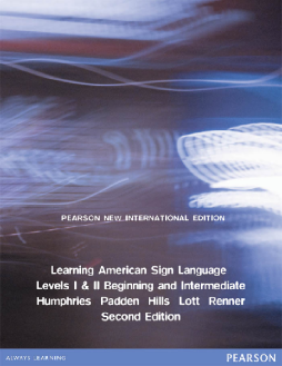 Learning American Sign Language: Pearson New International Edition Learning American Sign Language: Pearson New International Edition
