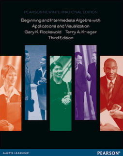 Beginning and Intermediate Algebra with Applications & Visualization: Pearson New International Edition