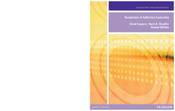Foundations of Addiction Counseling: Pearson New International Edition Foundations of Addiction Counseling: Pearson New International Edition